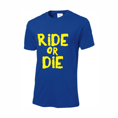 Ride or Die Blue T-Shirt